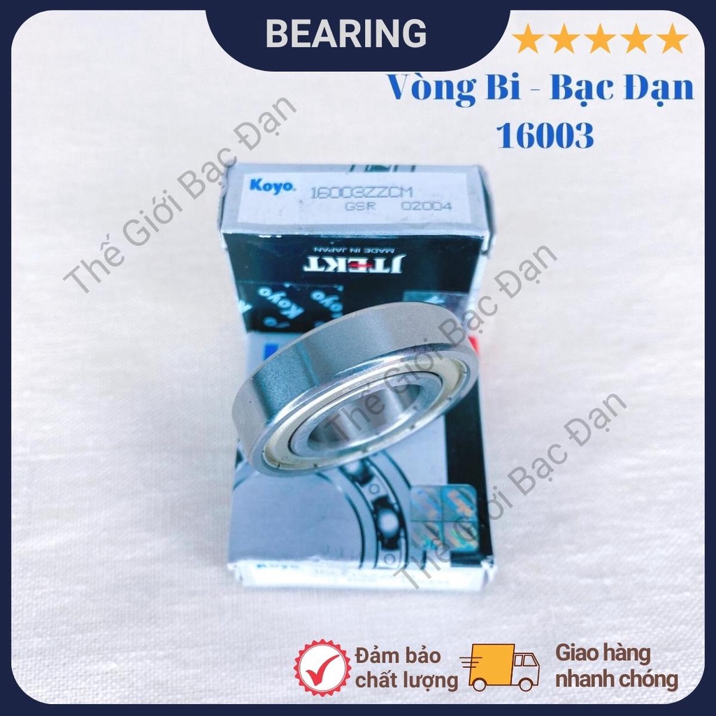Vòng bi bạc đạn 16003 ZZCM KOYO - hàng đẹp - chất lượng cao - Thế Giới Bạc Đạn