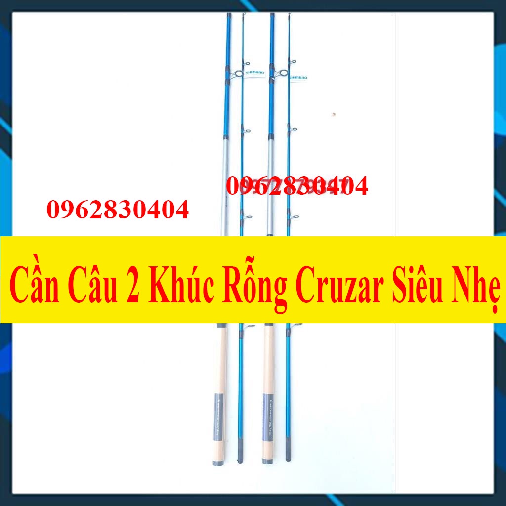 [Chất Lượng] Cần Câu Cá 2 khúc rỗng Cruzar, Cần Câu Cá siêu nhẹ siêu tải cá