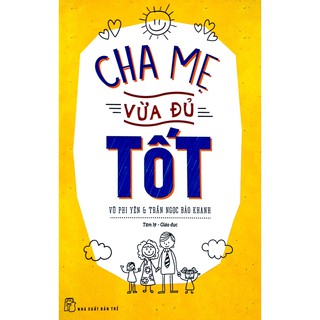 Sách - Cha Mẹ Vừa Đủ Tốt