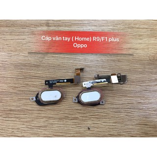 Cáp vân tay ( Home) R9 - F1 plus Oppo