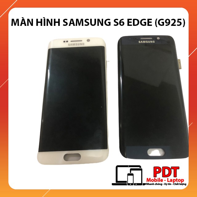 Màn hình Full Bộ Samsung Galaxy S6 EDGE (G925) - (Màn zin bóc máy)- BH 12 Tháng