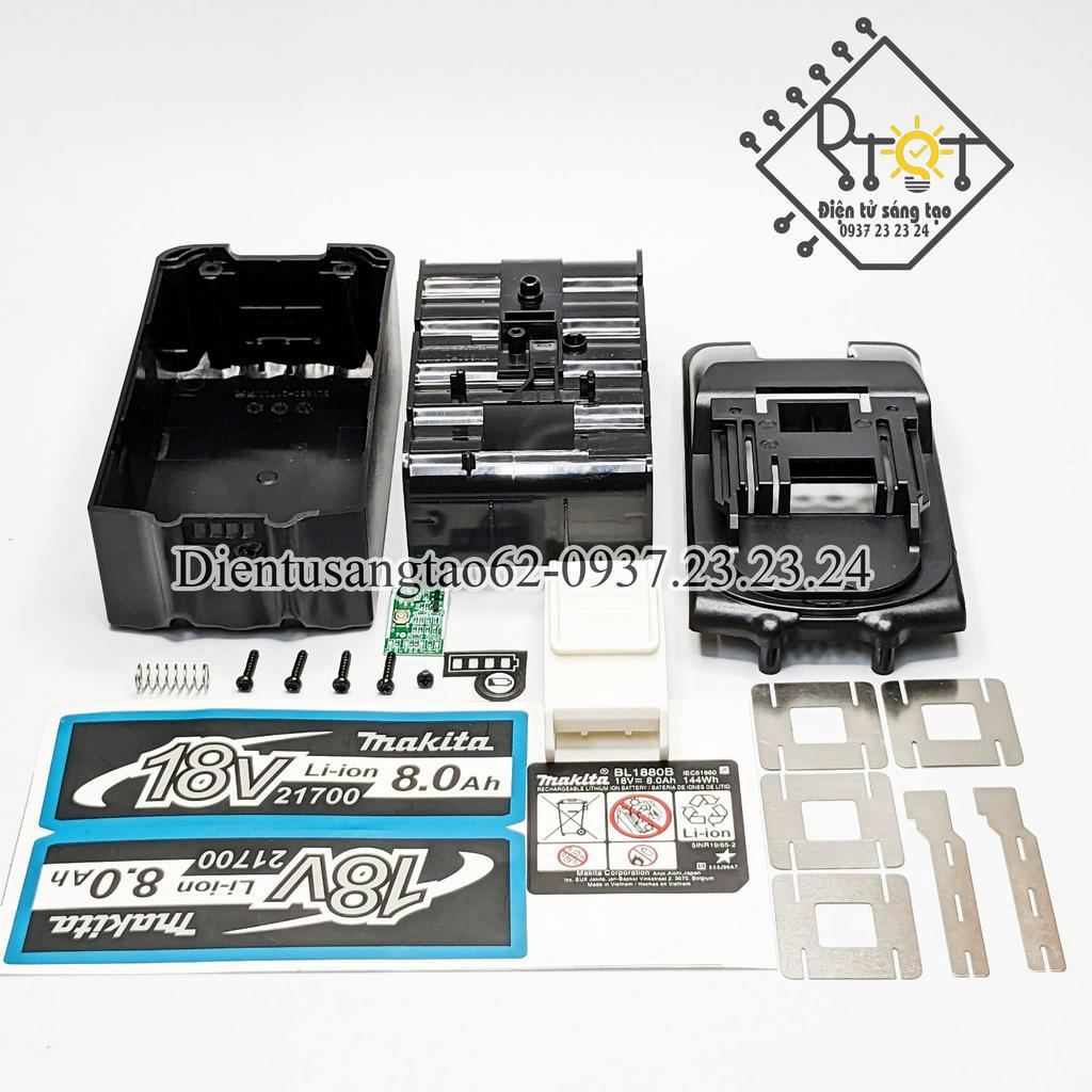 Vỏ mạch thay thế pin Makita 18V 8Ah Bầu lắp 10 cell 21700, kèm kẽm