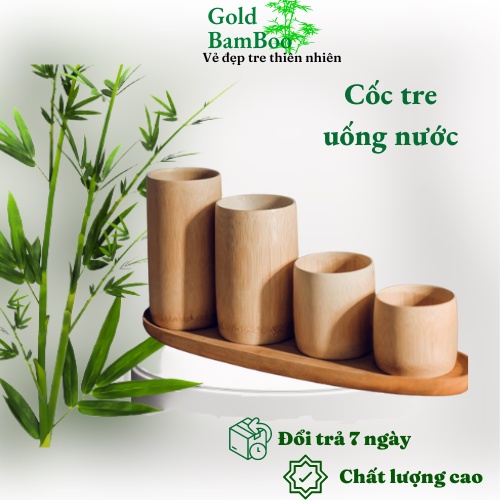 Ly/cốc tre tự nhiên, thân thiện với môi trường Gold BamBoo; uống nước, trà; kích thước 5cm-20cm