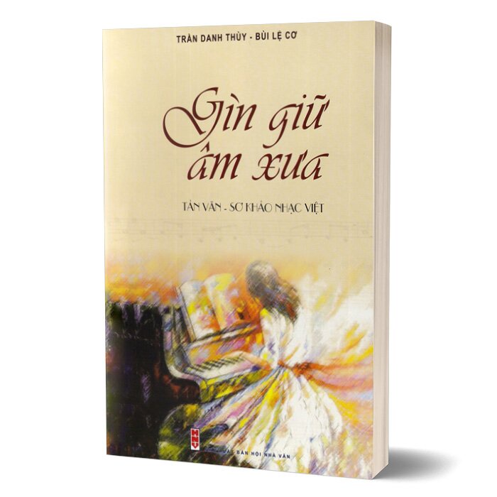 Sách - Gìn Giữ Âm Xưa - Tản Văn - Sơ Khảo Nhạc Việt