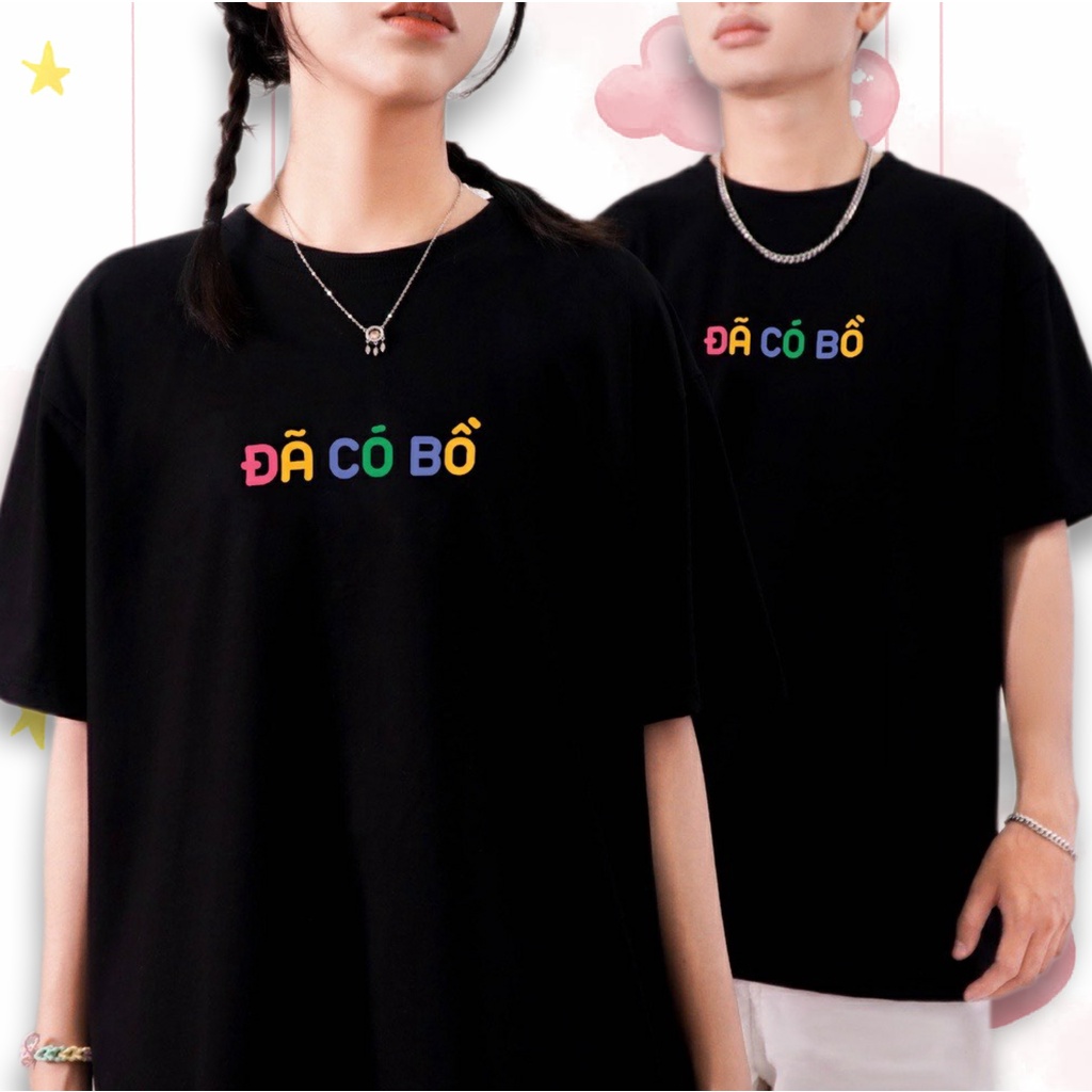 Áo thun cặp đôi hè đi du lịch in chữ ĐÃ CÓ BỒ  siêu chất lượng đi chơi cắm trại cùng nhau siêu đáng yêu