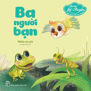 Sách-bé tập kể chuyện. ba người bạn