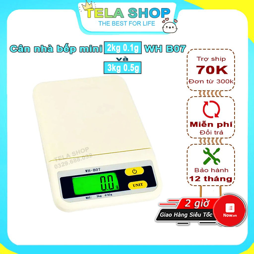 [BH 1 ĐỔI 1] Cân Điện Tử Mini 3kg WH B07 Chính Hãng Dùng Làm Bánh Tela Shop