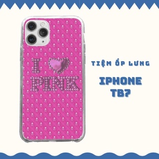 Ốp lưng I LOVE PINK thuốc độc  cho Iphone 5 6 7 8 Plus 11 12 Pro Max X Xr VICPOD00174