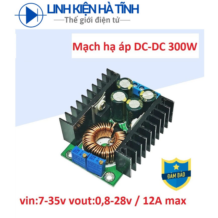 Mạch hạ áp DC - DC 12A 300W , có hạn dòng