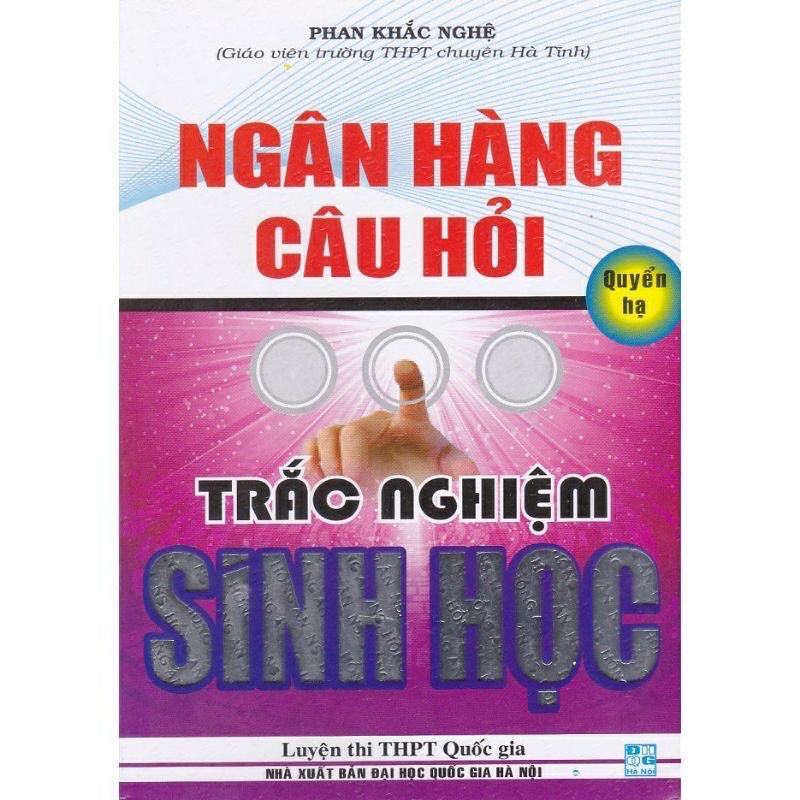 Sách .__. Ngân Hàng Câu Hỏi Trắc Nghiệm Sinh Học (Quyển Hạ)