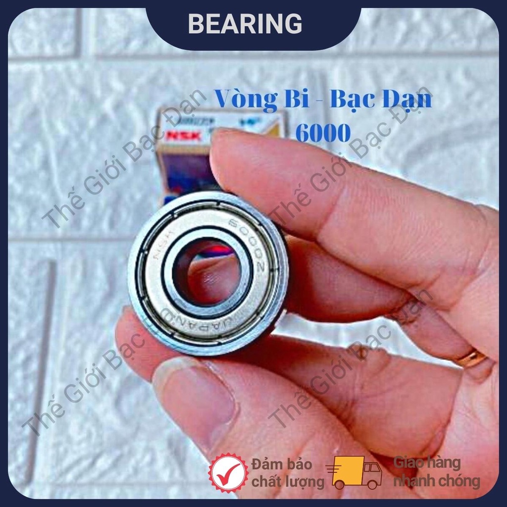 Vòng bi bạc đạn NSK 6000,6001,6002,6003,6004 ZZCM - hàng đẹp chất lượng cao - Thế Giới Bạc Đạn