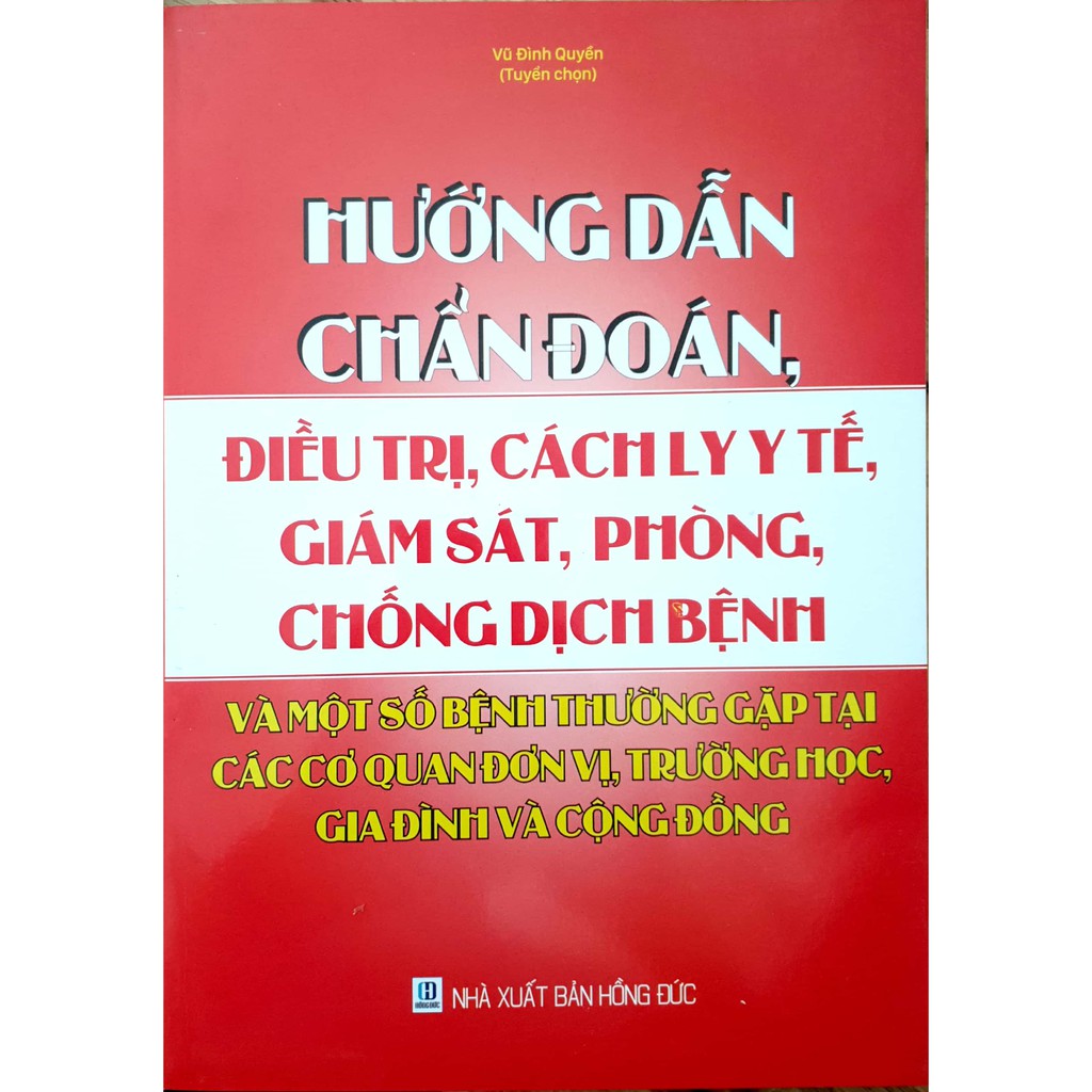 Sách - Hướng Dẫn Chẩn Đoán, Điều Trị, Cách Ly Y Tế, Giám Sát, Phòng, Chống Dịch Bệnh Và Một Số Bệnh Thường Gặp