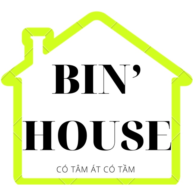 BIN ' HOUSE