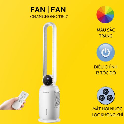 Quạt Không Cánh Làm Mát Bằng Hơi Nước Kiêm Lọc Không Khí CHANGGHONG TB67 – 12 Tốc Độ Gió Tạo Ion Âm Kiêm Chế Độ Đèn Ngủ
