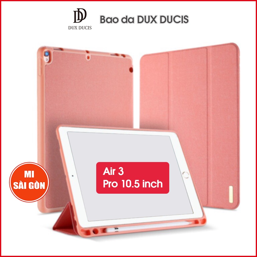 Bao da DUX DUCIS iPad Air 3/ Pro 10.5 inch  - Có ngăn đựng bút, Lưng TPU mềm