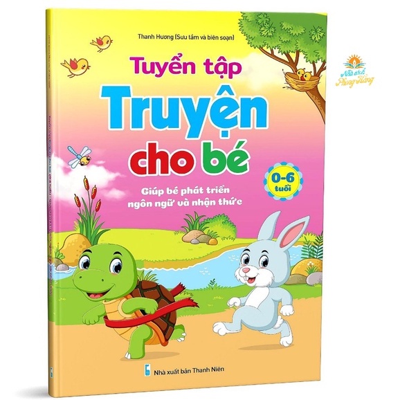 Sách - Tuyển Tập Truyện Cho Bé - Giúp bé phát triển ngôn ngữ và nhận thức 0 - 6 tuổi