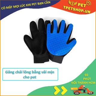 Găng tay chải lông cho thú cưng chuyên dụng