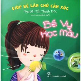 Giúp Bé Làm Chủ Cảm Xúc - Bé Vy Học Màu