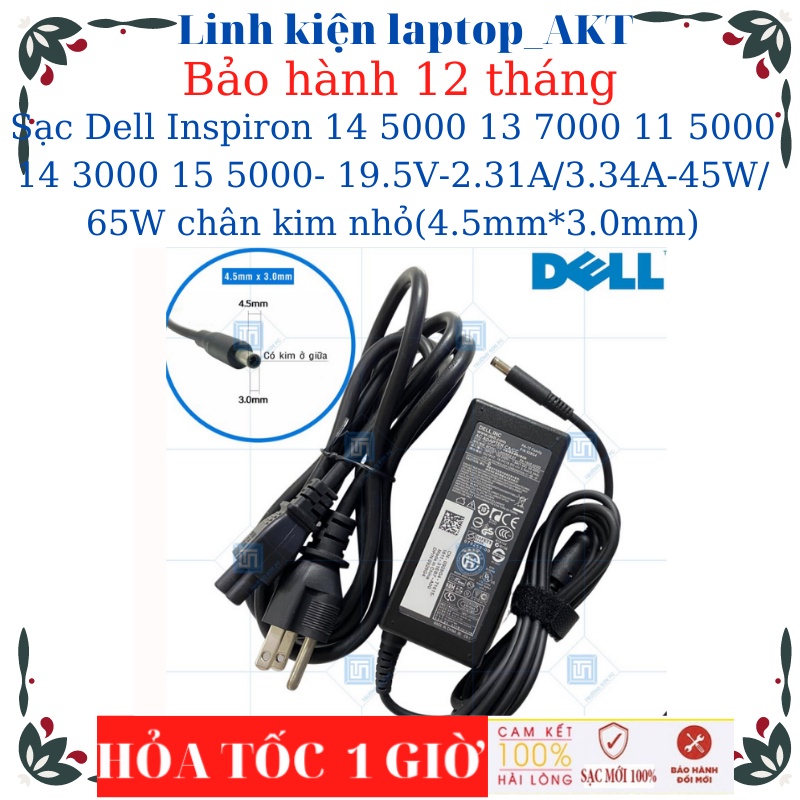 Sạc Laptop Dell Inspiron 14 5000 13 7000 11 5000 14 3000 15 5000- 19.5V-2.31A/3.34A-45W/ 65W chân kim nhỏ