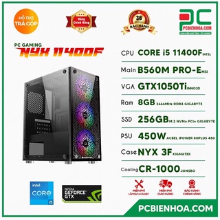 [Mã ELHASALE1TR giảm 5% đơn 3TR] PC GAMING NYX 11400F ( CORE I5 11400F / B560 / GTX1050TI / 8GB / 256GB )