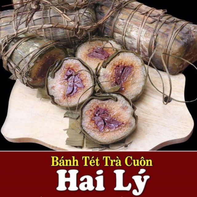 BÁNH TÉT CHAY TRÀ CUÔN NHÂN CHUỐI HOẶC ĐẬU