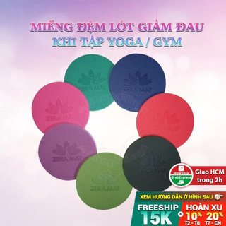 Miếng Đệm Lót Giảm Đau Đầu Gối, Chỏ Tay, Cổ Tay Khi Tập Yoga GYM Dày 16mm Zera Mat  Yoga Pad - RAY SPORTS