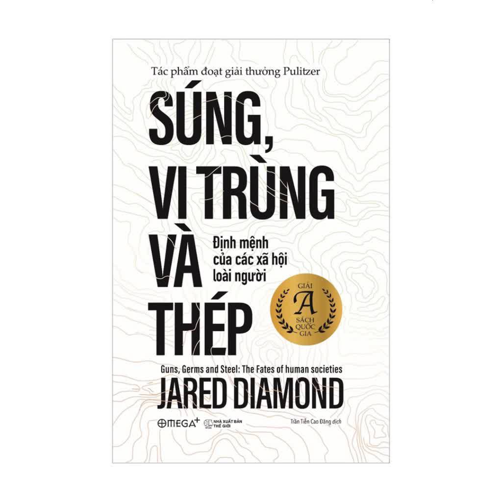 Sách > Súng, Vi Trùng Và Thép - Định Mệnh Của Các Xã Hội Loài Người | Jared Diamond (Tái Bản Mới Nhất) | BigBuy360 - bigbuy360.vn