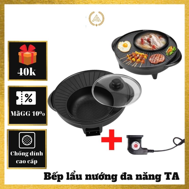Bếp lẩu nướng đa năng TA, nồi lẩu nướng 2 trong 1 chống dính, chống mòn, tiết kiệm diện tích bảo hành 12 tháng