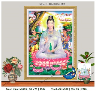 Tranh thêu chữ thập, tranh đính đá phật quan âm LV3513 (55 x 75 cm), DF587 (55 x 75 cm)