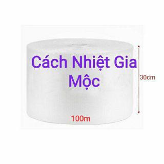 CUỘN BÓNG KHÍ - MÀNG XỐP HƠI - 30CMX100M