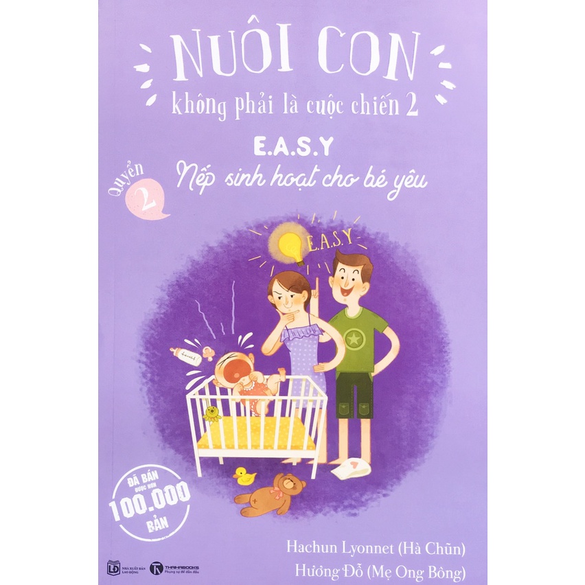 Sách - Nuôi Con Không Phải Là Cuộc Chiến 2 - Quyển 2: Nếp sinh hoạt cho bé yêu