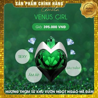 Nước hoa nữ VENUS GIRL ✔️FREESHIP ✔️ Nước hoa nữ Venus Girl Cenota nữ thần rừng thẳm