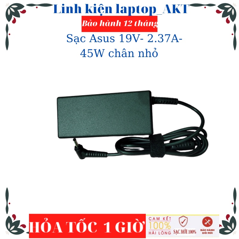 Sạc laptop Asus 19V- 2.37A- 45W- ZIN chữ nhật chân nhỏ Asus S510 X553MF UX360 Q504UA X201E X540LA X541NA X542UA, X540S