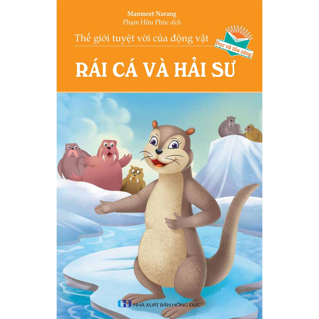 Sách - Thế Giới Tuyệt Vời Của Động Vật: Rái Cá Và Hải Sư