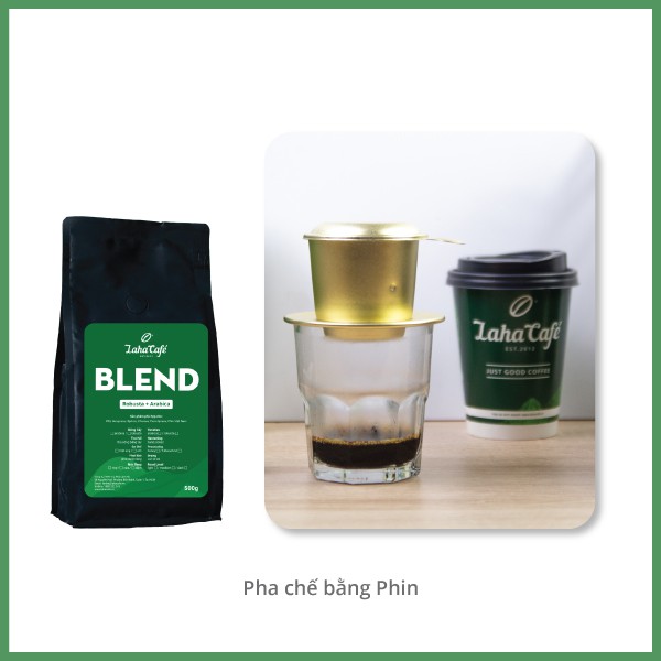 Cà phê Blend Coffee gói 500g, kết hợp Arabica và Robusta nguyên chất, rang mộc, pha phin từ Laha Cafe