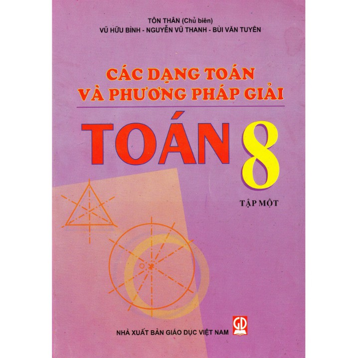 Sách - Các dạng và phương pháp giải Toán 8 Tập 1