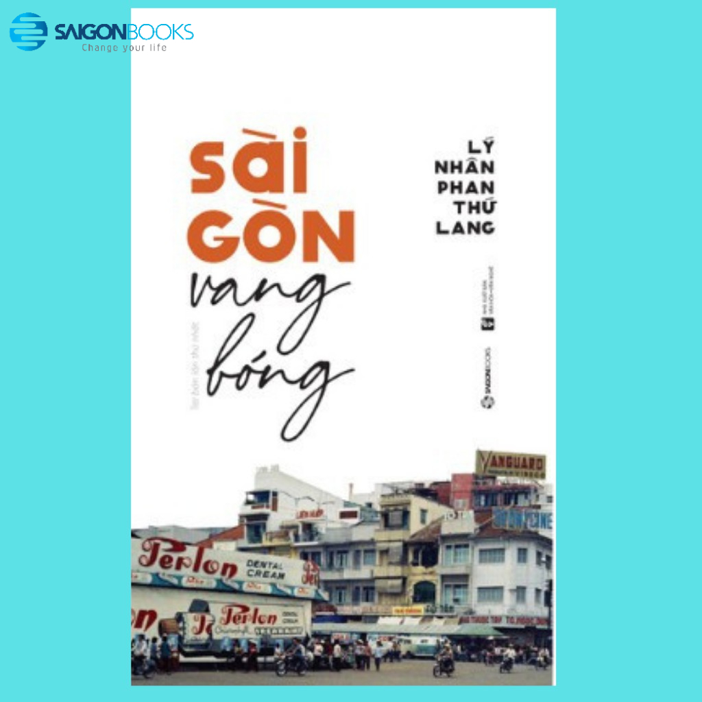SÁCH - Sài Gòn vang bóng  - Tác giả Lý Nhân Phan Thứ Lang