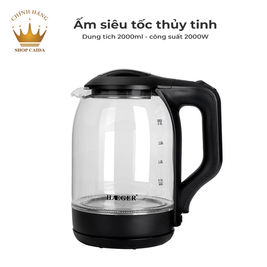 Ấm siêu tốc thủy tinh HAEGER 2 lít, bình đun siêu tốc thủy tinh trong suốt công suất 2000W