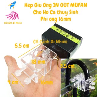 Kẹp giữ ống IN OUT cho phi ống 16mm hồ cá thủy sinh - Kẹp mica giữ ống nước bể cá