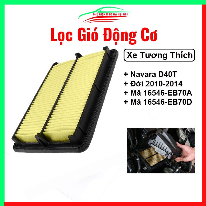 Lọc gió động cơ ô tô Navara D40T 2010-2014 Mã 16546-EB70A,16546-EB70D