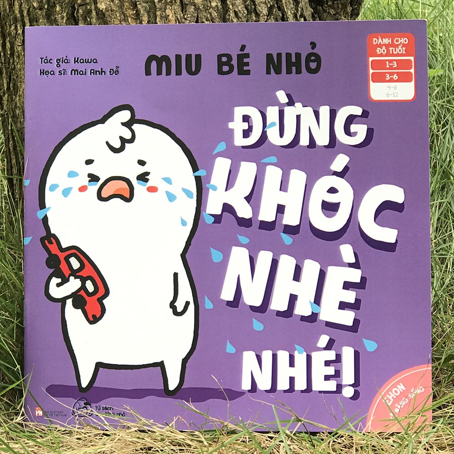 Sách - Ehon Kĩ Năng Sống - Miu Bé Nhỏ - Đừng Khóc Nhè Nhé! (1-6 tuổi)