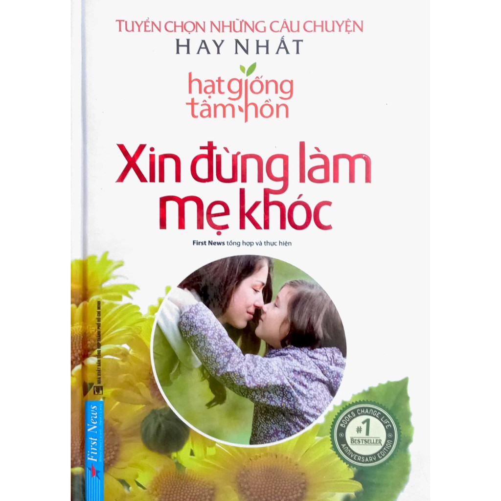 Sách - Xin Đừng Làm Mẹ Khóc - Tuyển chọn những câu chuyện hay nhất