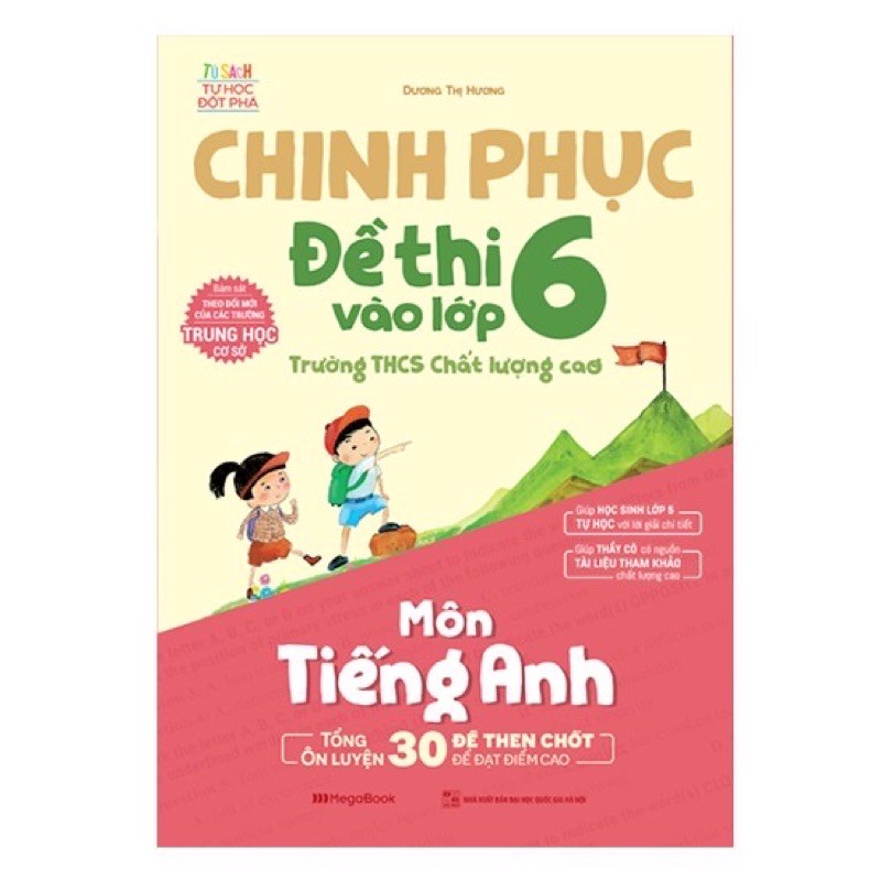 sách Chinh phục đề thi vào lớp 6 trường THCS chất lượng cao môn Tiếng Anh