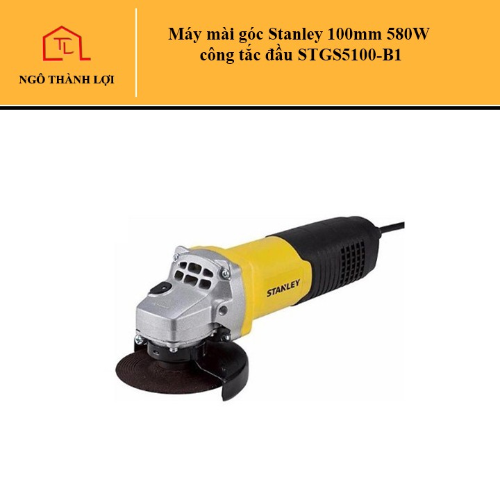 Máy mài góc Stanley 100mm 580W/680W công tắc đầu STGS5100-B1/STGT6100-B1, máy mài cầm tay chính hãng tại Ngô Thành Lợi