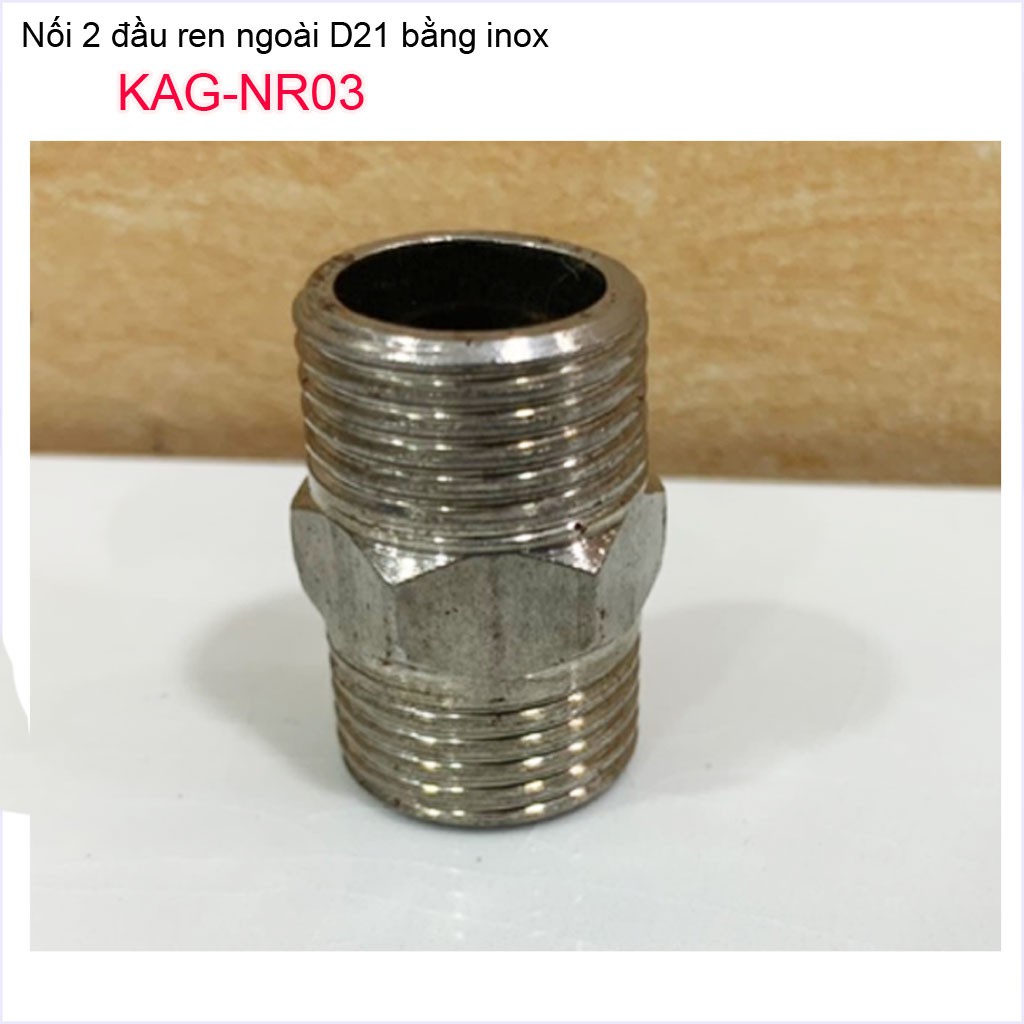 Nối 2 đầu ren ngoài D21 Nixcor KAG-NR03, Đầu nối ren ngoài inox-kép nối inox ren D21