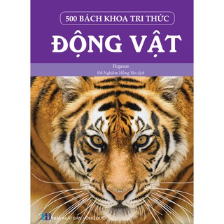 500 Bách Khoa Tri Thức - Động Vật