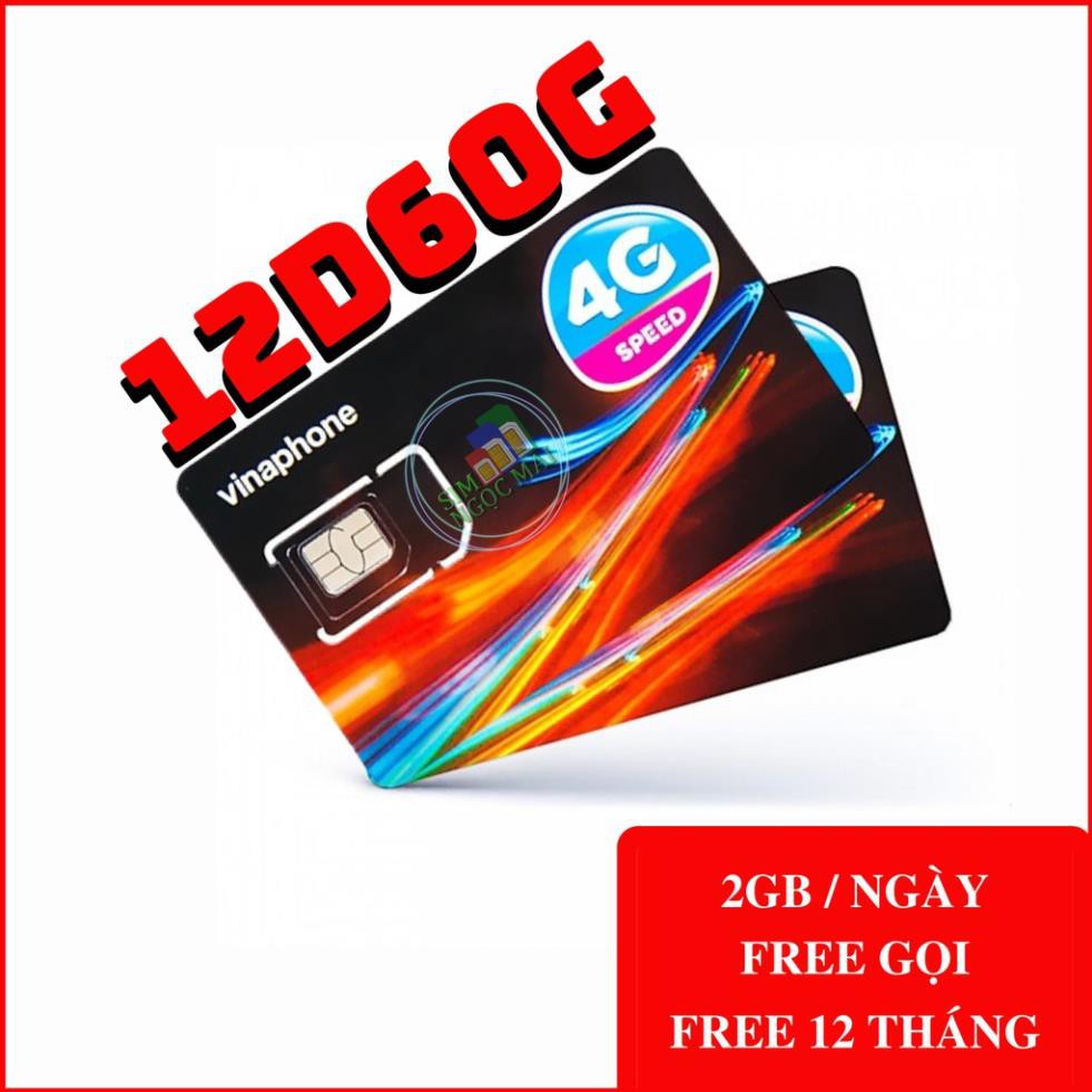 (FREE 12T)Sim 4G Vinaphone Đỉnh D60G TRỌN GÓI 1 NĂM - 2GB/NGÀY - 60GB/THÁNG - TIẾT KIỆM CHI PHÍ HƠN WIFI