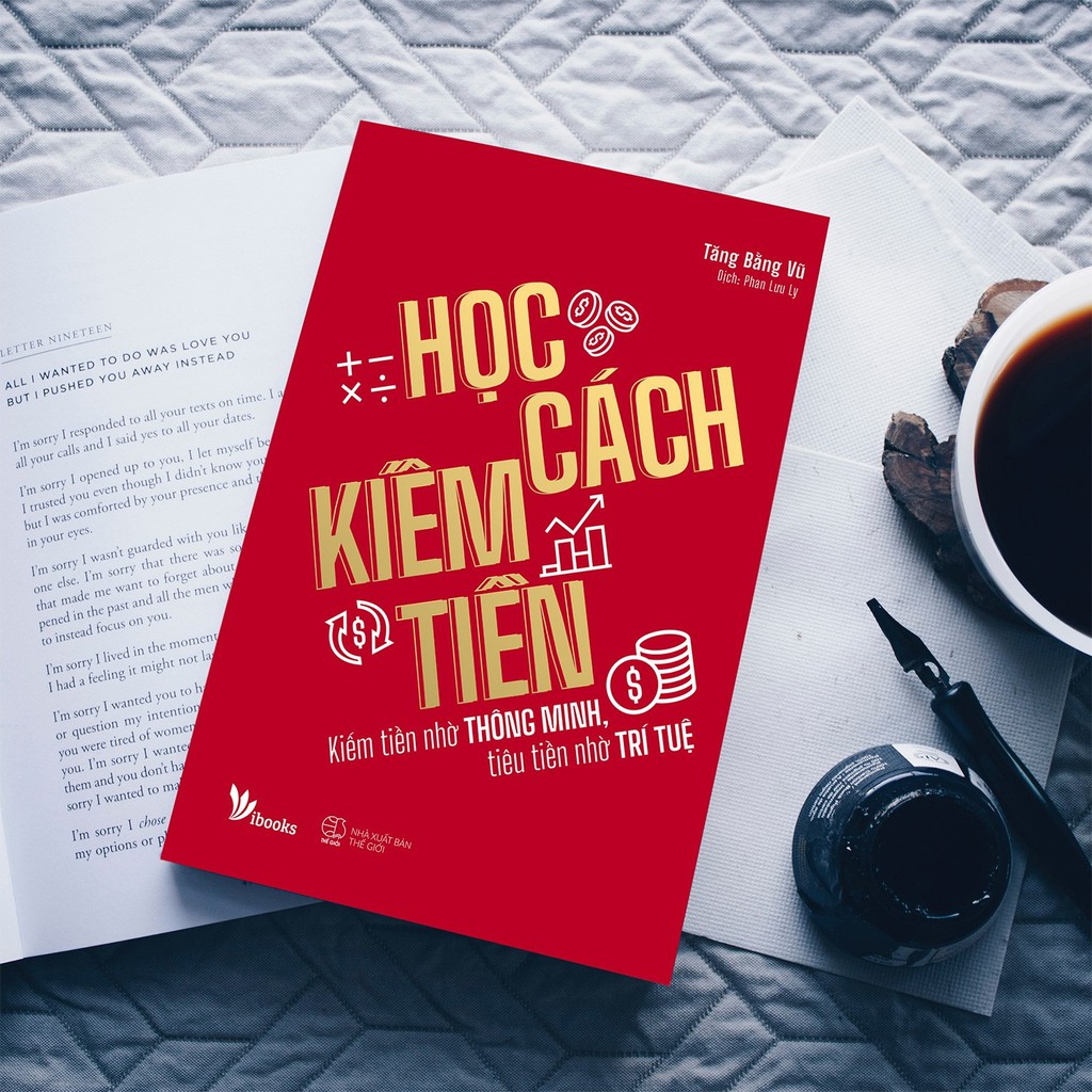 Sách - Học Cách Kiếm Tiền - Kiếm Tiền Nhờ Thông Minh, Tiêu Tiền Nhờ Trí Tuệ