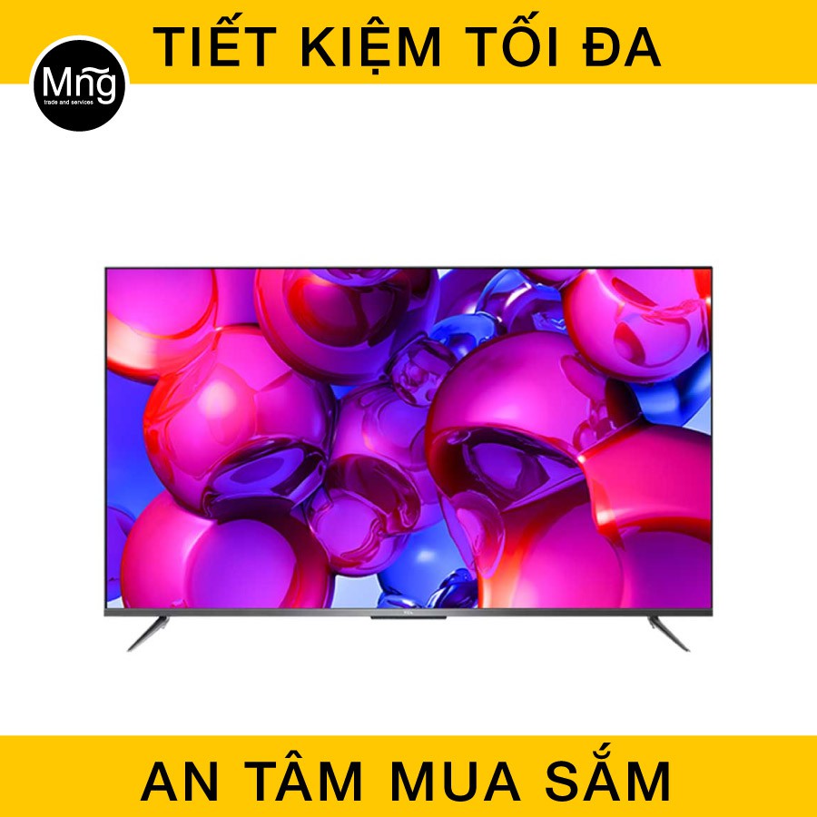 Tivi TCL Android 9.0 4K UHD 55 inch 55P715