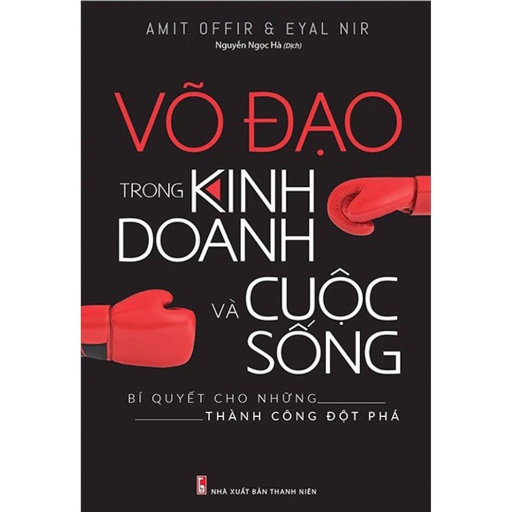 Sách - Võ Đạo Trong Kinh Doanh Và Cuộc Sống - Bí quyết cho những thành công đột phá [ Minh Long ]